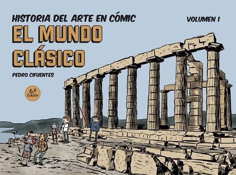 HISTORIA DEL ARTE EN CÓMIC. EL MUNDO CLÁSICO | 9788494954061 | PEDRO CIFUENTES