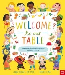 WELCOME TO OUR TABLE: A CELEBRATION OF WHAT CHILDREN EAT EVERYWHERE | 9781839945045 | LAURA MUCHA AND ED SMITH