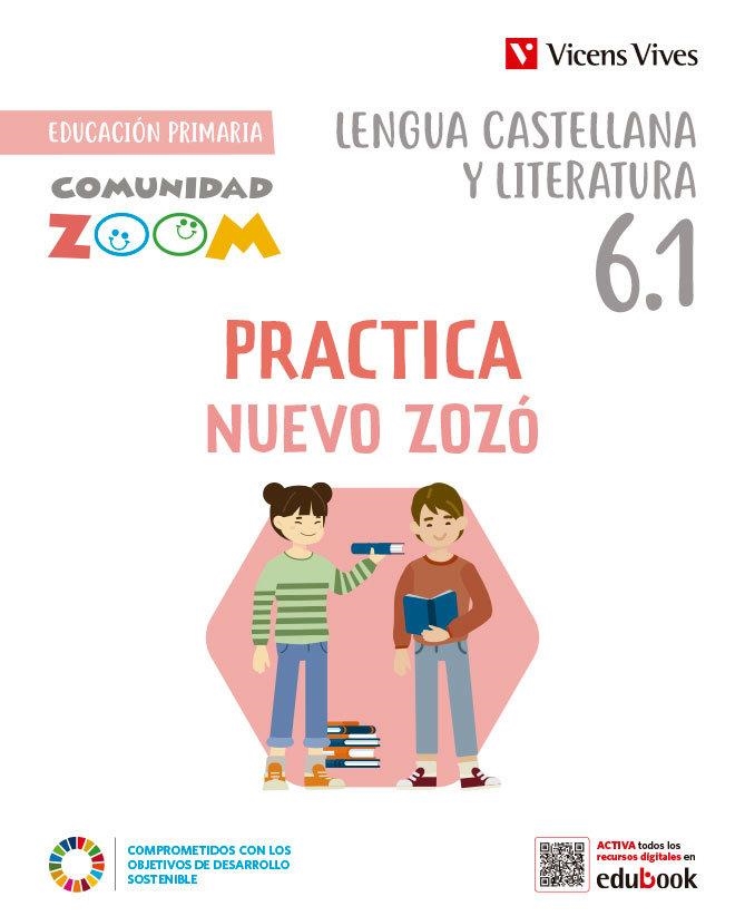 LENGUA 6PRIM TRIM ZOZO PRACTICA COM ZOOM | 9788468293790