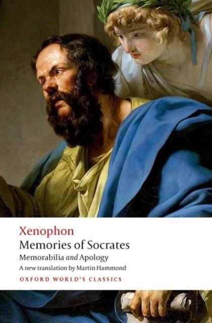 MEMORIES OF SOCRATES : MEMORABILIA AND APOLOGY | 9780198856092 | XENOPHON