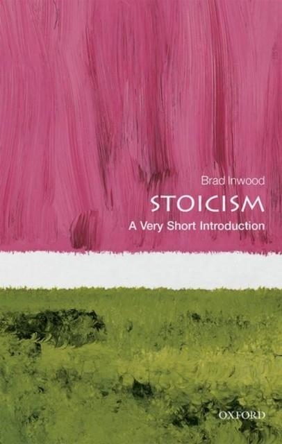 STOICISM: A VERY SHORT INTRODUCTION | 9780198786665 | BRAD INWOOD