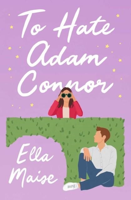 TO HATE ADAM CONNOR | 9781398521568 | ELLA MAISE