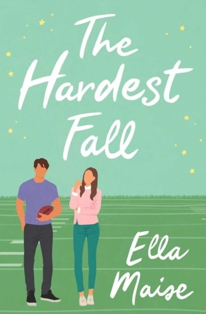 THE HARDEST FALL | 9781398521605 | ELLA MAISE