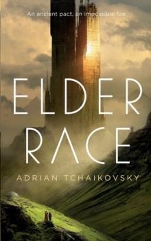 ELDER RACE | 9781250768728 | ADRIAN TCHAIKOVSKY