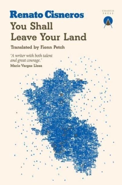 YOU SHALL LEAVE YOUR LAND | 9781913867300 | RENATO CISNEROS