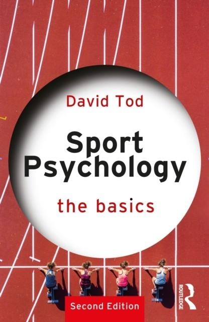 SPORT PSYCHOLOGY : THE BASICS | 9780367694401 | DAVID TOD