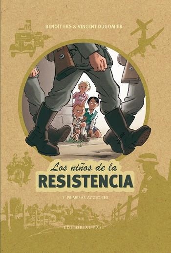 LOS NIÑOS DE LA RESISTENCIA 1. PRIMERAS ACCIONES | 9788417064044 | ERS, BENOÎT/DUGOMIER, VINCENT