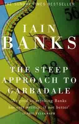 STEEP APPROACH TO GARBADALE, THE | 9780349119281 | IAIN BANKS