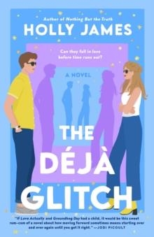 THE DEJA GLITCH | 9780593471586 | HOLLY JAMES