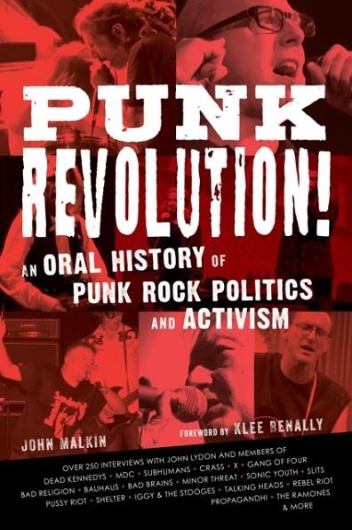 PUNK REVOLUTION! : AN ORAL HISTORY OF PUNK ROCK POLITICS AND ACTIVISM | 9781538171721 | JOHN MALKIN , KLEE BENALLY 