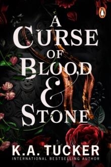 A CURSE OF BLOOD AND STONE | 9781804944974 | K.A. TUCKER