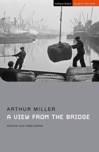 A VIEW FROM THE BRIDGE | 9781350245785 | ARTHUR MILLER 