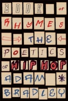 BOOK OF RIMES: THE POETICS OF HIP-HOP | 9780465094400 | ADAM BRADLEY