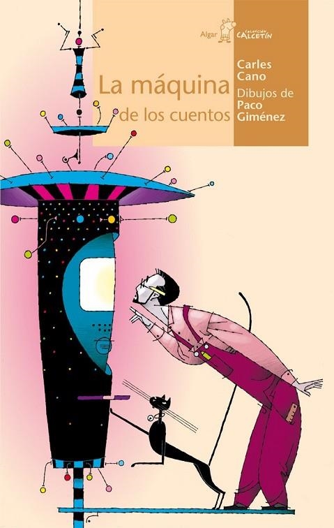 LA MÁQUINA DE LOS CUENTOS | 9788498453164 | CARLES CANO