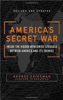 AMERICAïS SECRET WAR | 9780767917858 | GEORGE FRIEDMAN