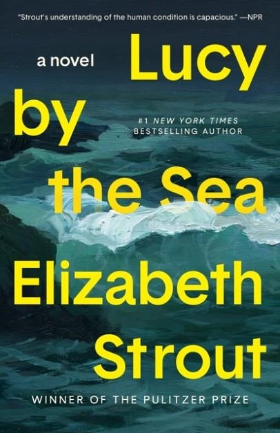 LUCY BY THE SEA | 9780593446089 | ELIZABETH STROUT