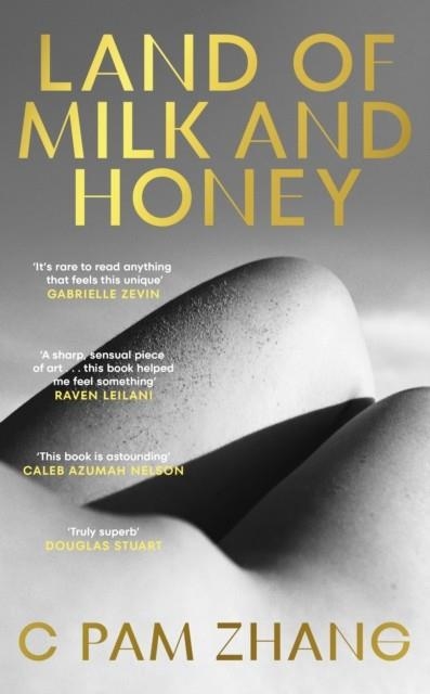 LAND OF MILK AND HONEY | 9781529153675 | C PAM ZHANG