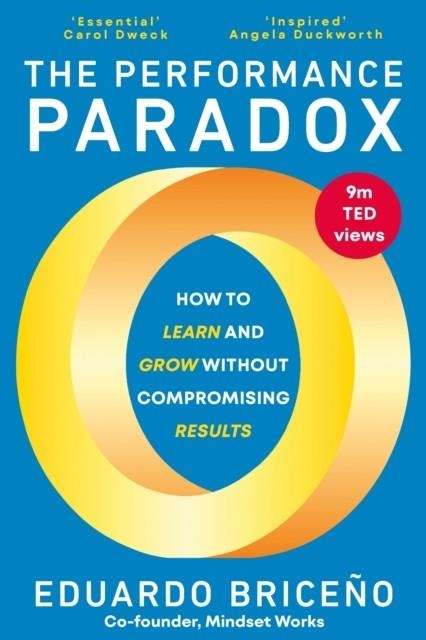 THE PERFORMANCE PARADOX | 9781529146431 | BRICEÑO AND DWECK