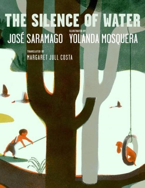 THE SILENCE OF WATER | 9781644213124 | SARAMAGO AND MOSQUERA