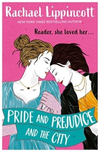 PRIDE AND PREJUDICE IN THE CITY | 9781398528581 | RACHAEL LIPPINCOTT