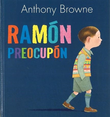 RAMON PREOCUPON | 9789681680794 | ANTHONY BROWNE