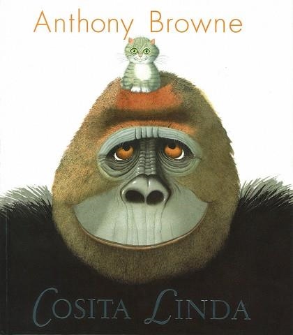 COSITA LINDA | 9789681685782 | ANTHONY BROWNE