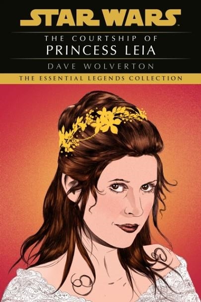 THE COURTSHIP OF PRINCESS LEIA: STAR WARS LEGENDS | 9780593722190 | DAVE WOLVERTON