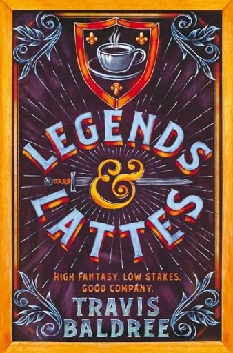 LEGENDS AND LATTES | 9781035007325 | TRAVIS BALDREE