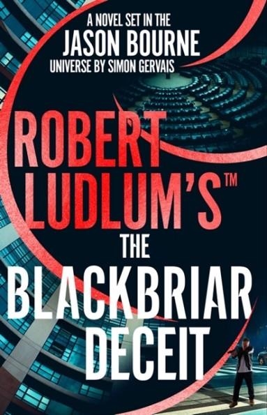 ROBERT LUDLUM'S THE BLACKBRIAR DECEIT | 9781803286020 | SIMON GERVAIS