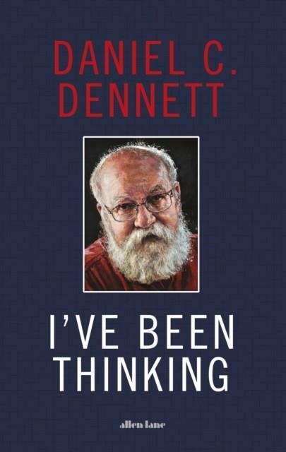 I'VE BEEN THINKING | 9780241519271 | DANIEL C DENNETT