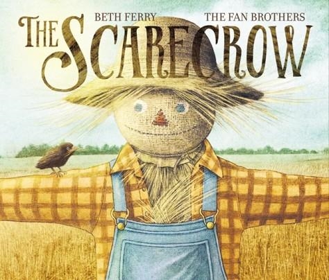 THE SCARECROW: A FALL BOOK FOR KIDS | 9780062475763