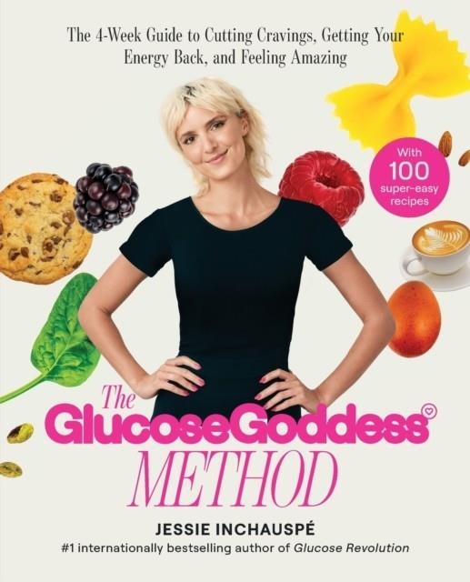 THE GLUCOSE GODDESS METHOD | 9781668032671 | JESSIE INCHAUSPE