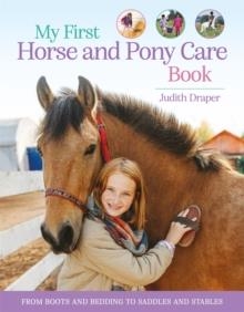 MY FIRST HORSE AND PONY CARE BOOK | 9780753448809 | JUDITH DRAPER