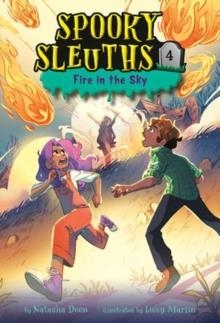 SPOOKY SLEUTHS 04: FIRE IN THE SKY | 9780593488966 | NATASHA DEEN