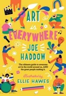 ART IS EVERYWHERE | 9781915235565 | JOE HADDOW