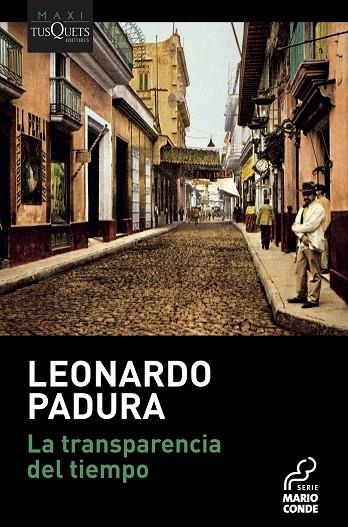 LA TRANSPARENCIA DEL TIEMPO | 9788490667293 | PADURA, LEONARDO