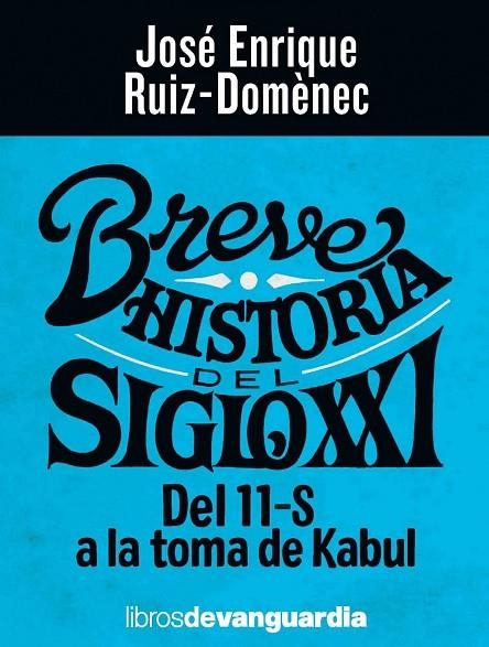 BREVE HISTORIA DEL SIGLO XXI | 9788418604102 | RUIZ-DOMÈNEC, JOSÉ ENRIQUE