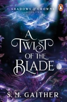 A TWIST OF THE BLADE | 9781804945827 | S.M. GAITHER