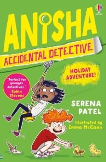 ANISHA, ACCIDENTAL DETECTIVE 05: HOLIDAY ADVENTURE | 9781801310901 | SERENA PATEL