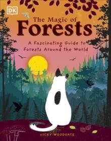 THE MAGIC OF FORESTS | 9780241625880 | VICKY WOODGATE