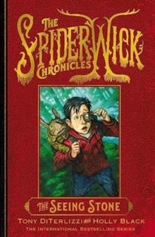 THE SPIDERWICK CHRONICLES 02 THE SEEING STONE | 9781398527294 | TONY DITERLIZZI