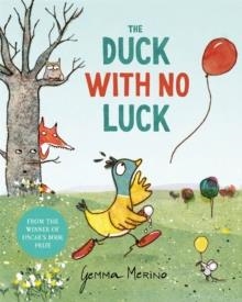 THE DUCK WITH NO LUCK | 9781035013128 | GEMMA MERINO