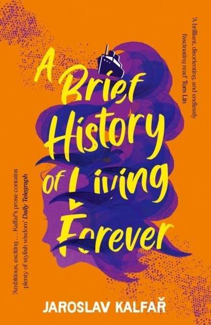 A BRIEF HISTORY OF LIVING FOREVER | 9781529368819 | JAROSLAV KALFAR