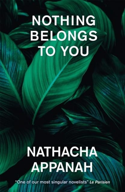 NOTHING BELONGS TO YOU | 9781529422832 | NATHACHA APPANAH