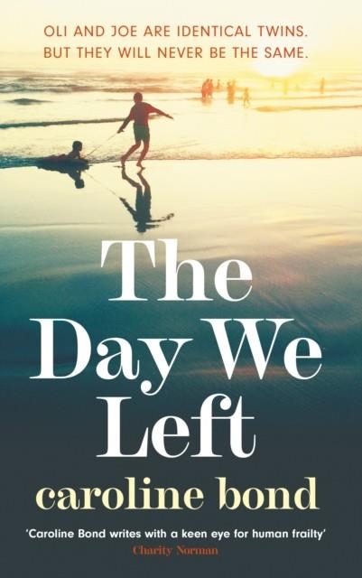 THE DAY WE LEFT | 9781838954093 | CAROLINE BOND