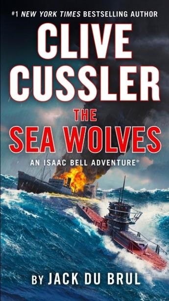 CLIVE CUSSLER THE SEA WOLVES | 9780593422007 | CUSSLER AND DU BRUL