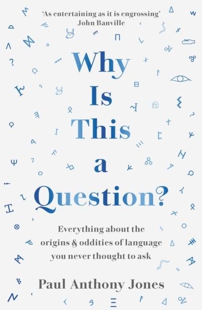 WHY IS THIS A QUESTION? | 9781783967025 | PAUL ANTHONY JONES