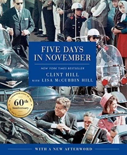 FIVE DAYS IN NOVEMBER | 9781668035757 | HILL AND MCCUBBIN HILL