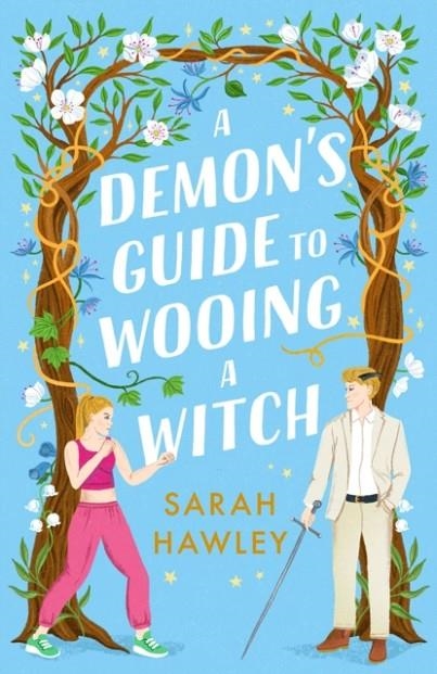 A DEMON'S GUIDE TO WOOING A WITCH | 9781399608923 | SARAH HAWLEY