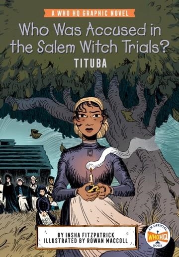 WHO WAS ACCUSED IN THE SALEM WITCH TRIALS? | 9780593224687 | INSHA FITZPATRICK